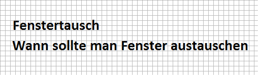 Fenstertausch. Wann sollte man fenster austauschen